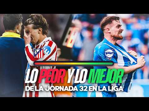 LAS NOTAS DE LA JORNADA 32 DE LA LIGA