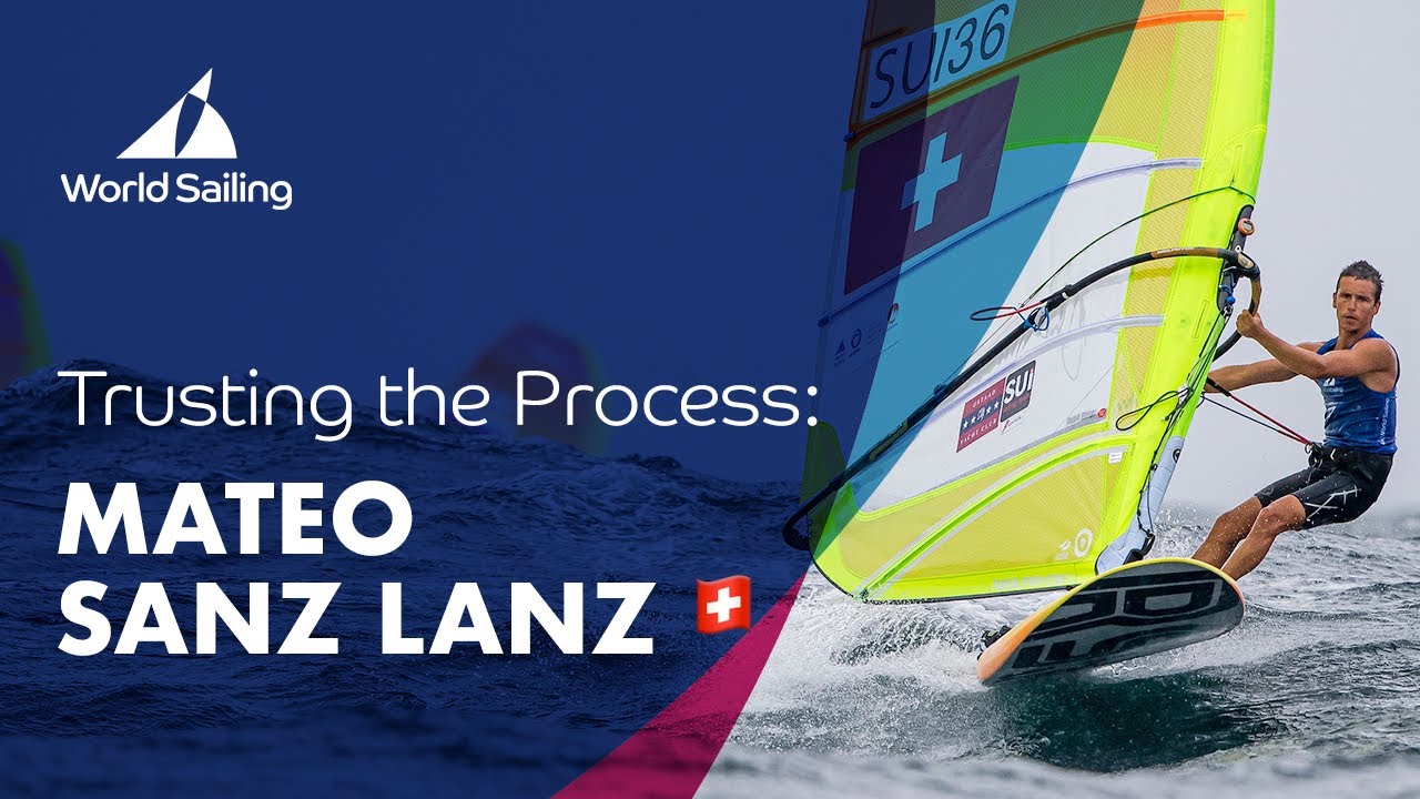 Mateo Sanz Lanz: SUI RS:X Men | Trusting the Process