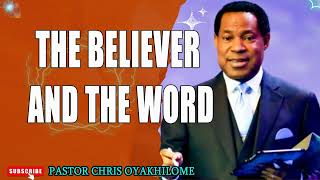 THE BELIEVER AND THE WORD    PASTOR CHRIS OYAKHILOME DSC.DD ( MUST WATCH ) #PastorChris #believer