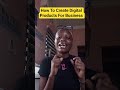 How to create digital products for businesses & companies.. #digitalentrepreneur #digitalmarketing