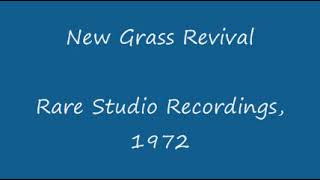 New Grass Revival - Rare Studio Recordings 1972