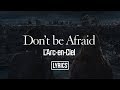 Don't be Afraid / L'Arc~en~Ciel (Lyrics)