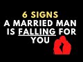 6 Signs a Married Man is Falling In Love With You