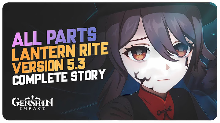 Lantern Rite 2025  - Complete Story Quest (Version 5.3) Springtime Charms | Genshin Impact