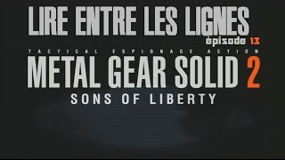 Reading Between the Lines ep13: Interpretation and Analysis of Metal Gear Solid 2 screenshot 5