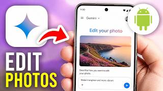 How to Use Gemini AI to Edit Photos on Android (Full Guide 2026)