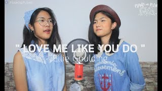 Ellie Goulding - Love Me Like You Do [Cover by Piano&Pleng]