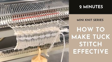 Machine Knitting - Tuck Stitch pattern in 2 minutes