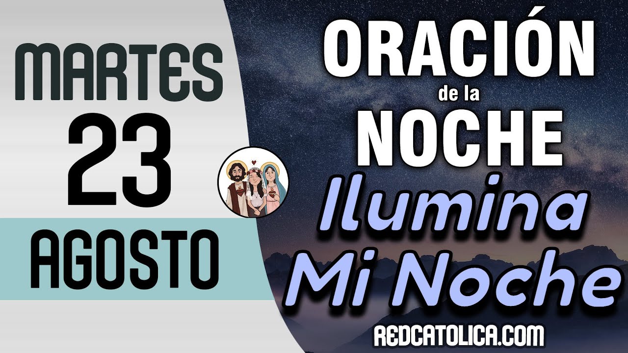 Oracion de la Noche de Hoy Martes 23 de Agosto - Tiempo De Orar - YouTube