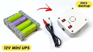 Make a 12v mini UPS for my Wi-fi Router _ Upto 5Hrs Backup