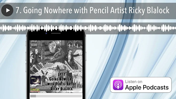 7. Going Nowhere with Pencil Artist Ricky Blalock