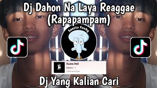 DJ DAHON NA LAYA REGGAE  STYLE JAYEL - DJ REGGAE RAPAPAM PAMPAM VITAL TIKTOK TERBARU 2024 !!