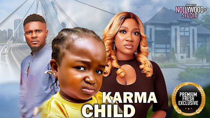 KARMA CHILD (Ebube Obio, Mercy Johnson, Maurice Sam) - Brand New 2025 Nigerian Movie