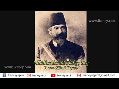 Muallim İsmail Hakkı Bey Acem Kürdi Peşrev 