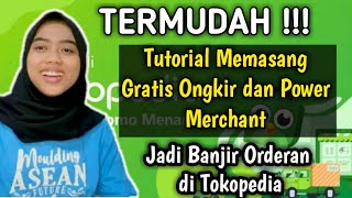 Tutorial mengaktifkan Gratis Ongkir dan Power Merchant Tokopedia