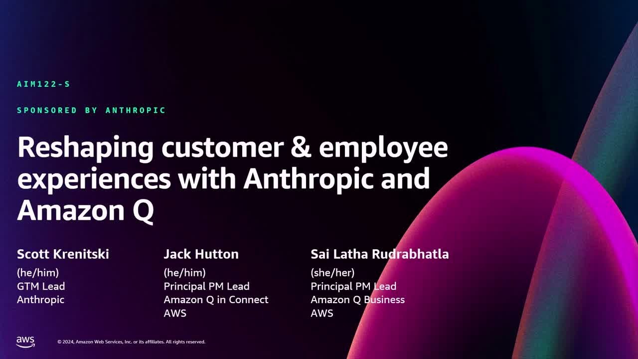 AWS re:Invent 2024 - Reshaping customer & employee experiences with ...