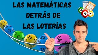 Las matemáticas de las loterías. ¿Se puede ganar matematicamente?