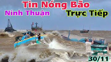 Tin Nóng Bão Số 15 (koto) Ninh Thuận Ngư Dân Mạo Hiểm Ra Khơi ngay lúc bão nhìn lạ sợ ngay