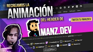 CÓMO hacer la ANIMACIÓN del header de Manz.dev