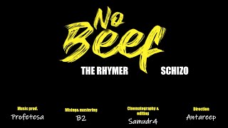 NO BEEF - The Rhymer x Schizo (Official Music Video)