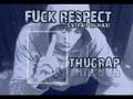 Thugrap  fuck respect