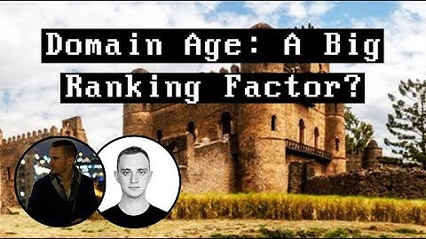 How Big Of A Ranking Factor Is Domain Age? Can You Outrank Older Domains?