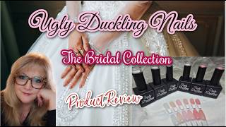 Ugly Duckling Nails | Bridal Collection | Product Review