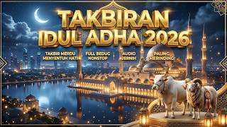Takbiran Idul Adha 2026 Merdu Menyentuh Hati Bikin Merinding - Gema Takbir Idul Adha 2026M - 1447H Takbiran Idul Adha 2026 Merdu Menyentuh Hati Bikin Merinding - Gema Takbir Idul Adha 2026M - 1447H