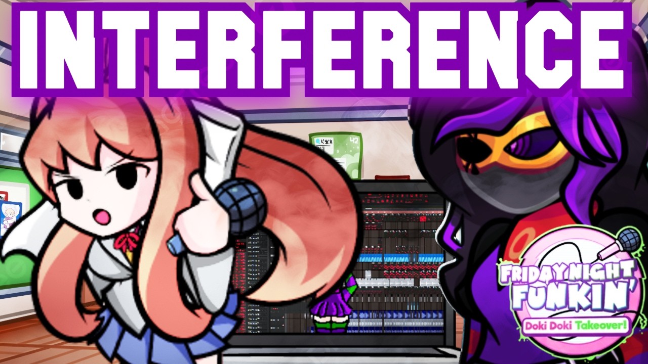 Interference -  Monika Fansong - Doki Doki Takeover Plus FNF + FLP