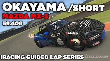 iRacing Okayama Short MX-5 - Guide Lap + Hot Lap + Setup + blap file - 59,406