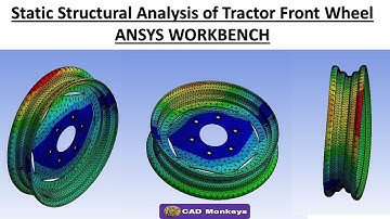 Static Structural  Analysis of Tractor Front Wheel  using ANSYS WORKBENCH.