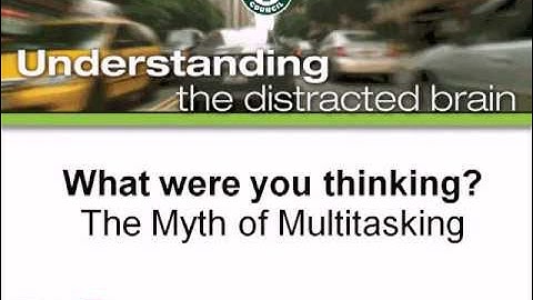 What were you thinking? The myth of multitasking