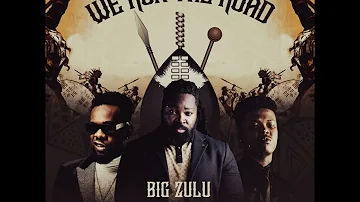 Big Zulu (Ft. Patoranking & Nasty C) - We Run The Road [Official Audio]