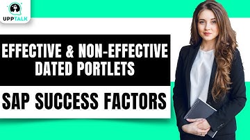 Effective & Non-Effective Dated Portlets in SAP SuccessFactors | SAP SuccessFactors course | Upptalk