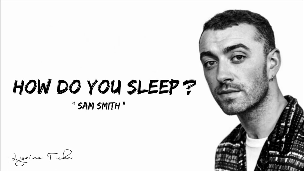 Sam Smith - How Do You Sleep? (Lyrics) - YouTube