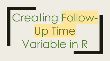 Creating Follow-Up Time Variable in R