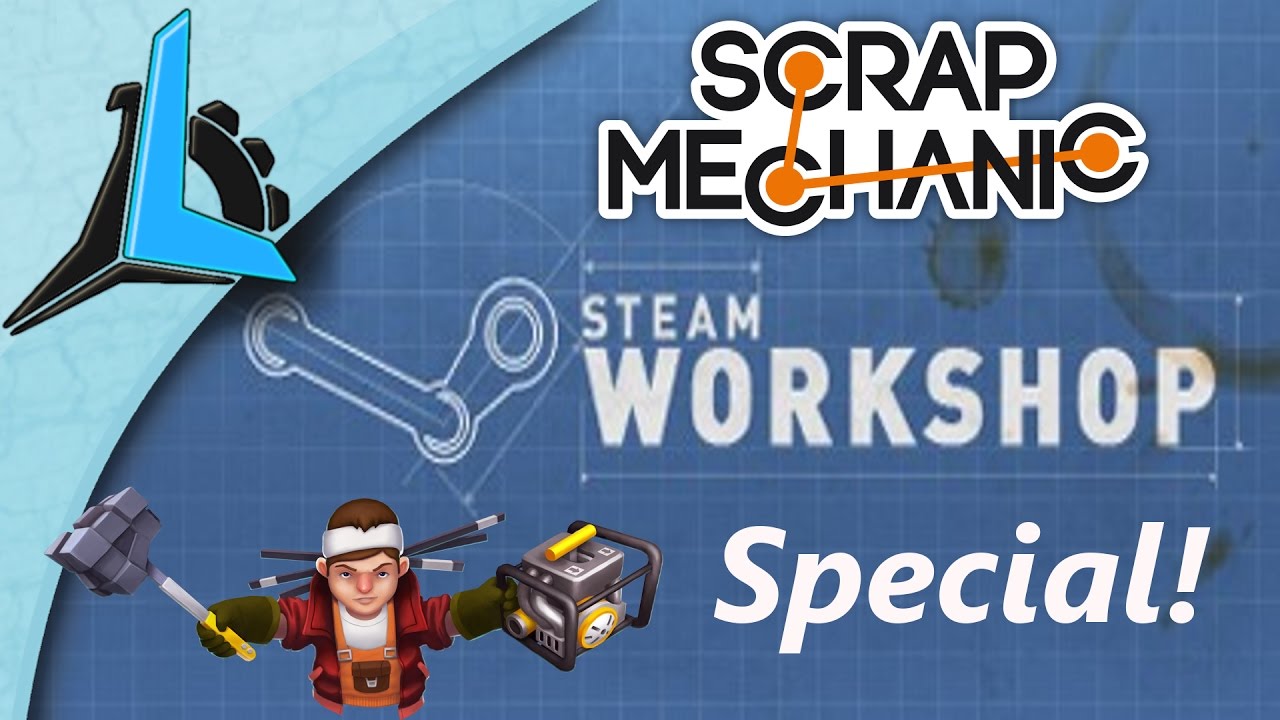 how to use scrap mechanic workshop