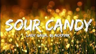 Lady Gaga, BLACKPINK - Sour Candy (Lyrics)