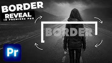 How To Add A BORDER REVEAL Effect In Premiere Pro