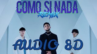 ADSO & RUSHERKING & MICRO TDH - COMO SI NADA REMIX ||Audio 8D (PONTE AUDIFONOS)