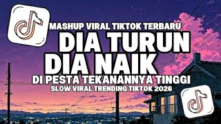 Dj Dia Turun Dia Naik Di Pesta Tekanan Nya Tinggi  Slow Fyp Viral Trending Tiktok 2026  Song