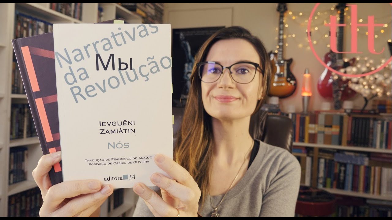 Nós (Ievguêni Zamiátin) 🇷🇺 | Tatiana Feltrin