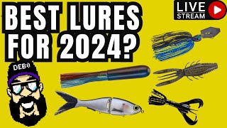 LIVE) Best LURES for 2024? 