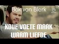 koue voete warm liefde - Bok van Blerk. Karaoke with lyrics