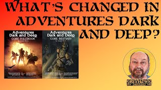 What's changed in Adventures Dark and Deep?