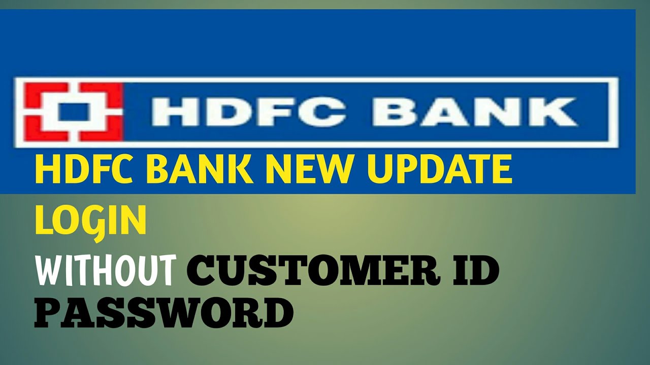 HDFC BANK NEW UPDATE LOGIN WITHOUT CUSTOMER ID AND PASSWORD YouTube