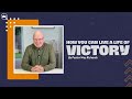 How You Can Live A Life Of Victory | Pastor Wes Richards