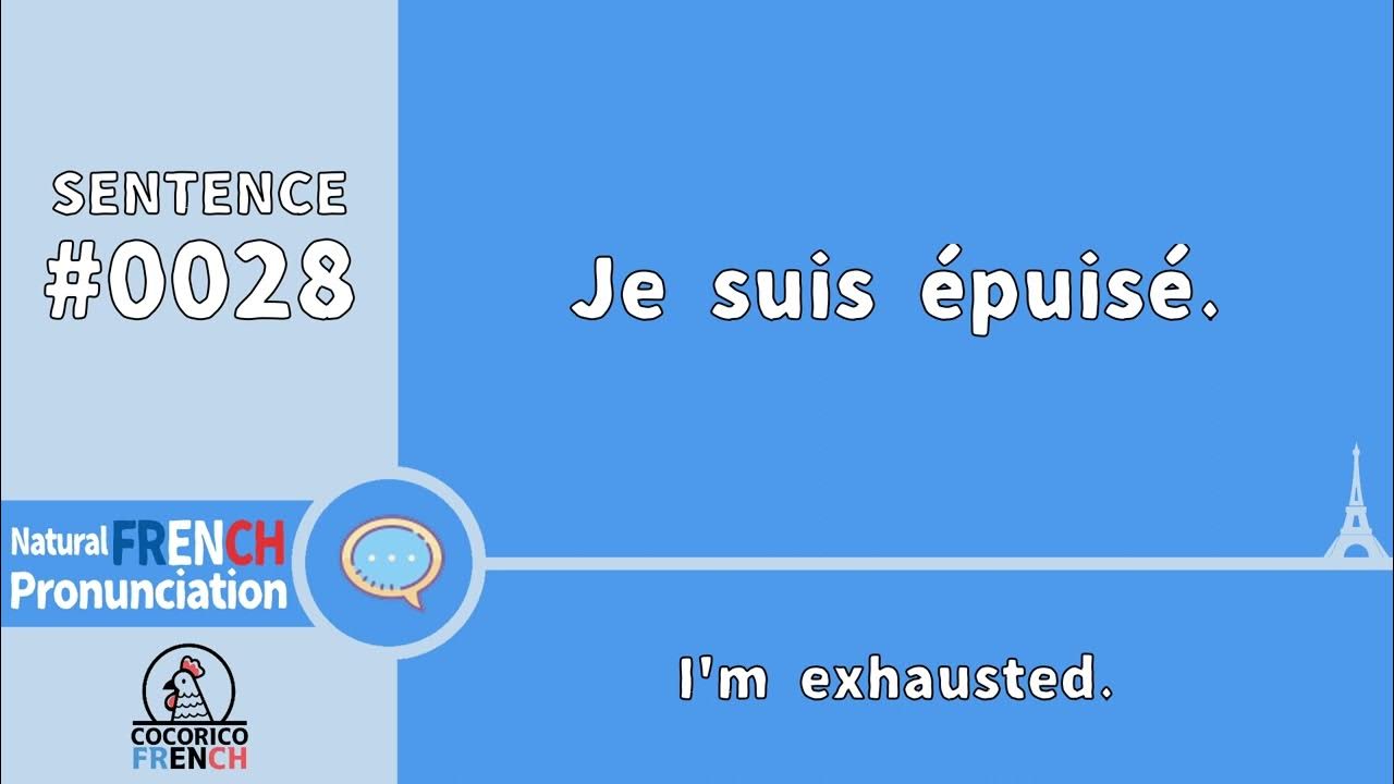 Je suis épuisé French Pronunciation (EN = I'm exhausted) Sentence No
