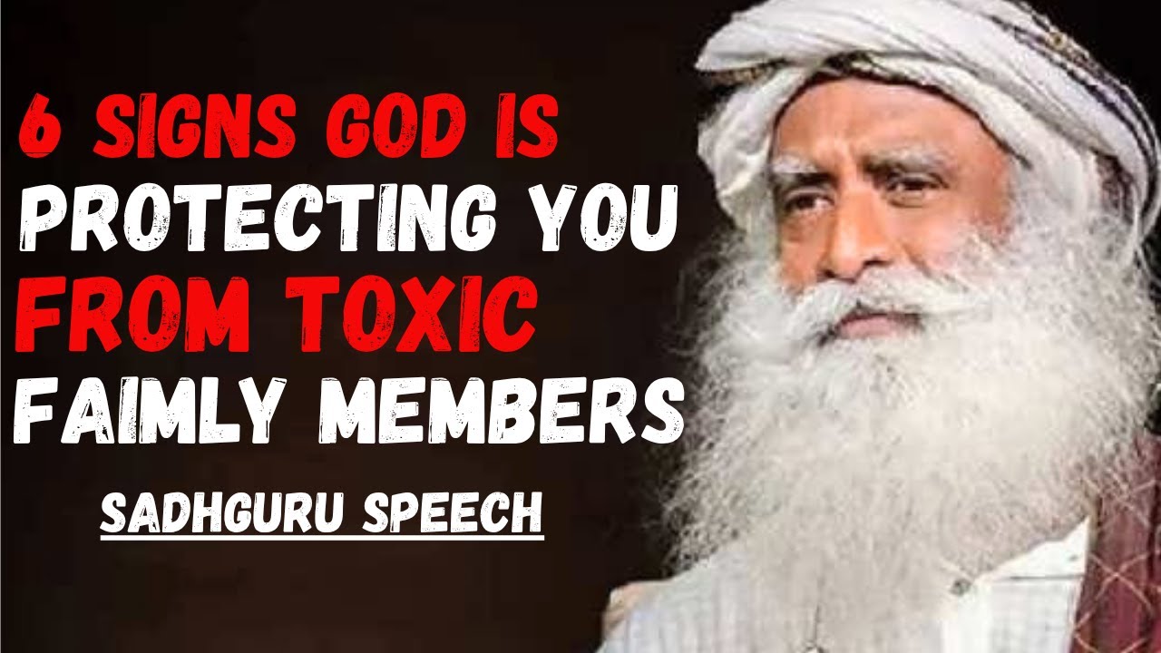 6 Signs God Is Protecting You From Toxic Family Members | SADHGURU'S Spiritual Wisdom 🙏 |