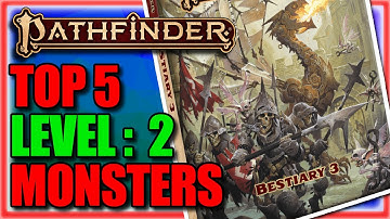 TOP 5 Level: 2 Creatures within Pathfinder2e